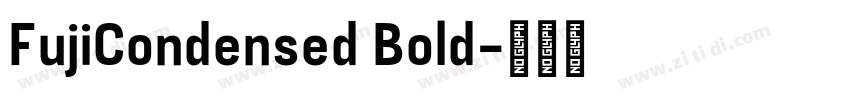 FujiCondensed Bold字体转换